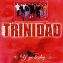 Grupo Trinidad - Me Pongo de Rodillas