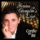 Hernan y La Champion s Liga - Te Quiero Coraz n
