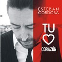 Esteban C rdoba - La Vida Loca