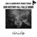 Ash K junior with Trance Ferhat - Our History Original Mix