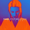 Fanel VIDDSAN - Stop Breathing Viddsan Remix
