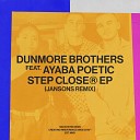 Dunmore Brothers Ayaba Poetic - Step Closer