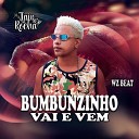 Mc Jair Da Rocha feat Wz Beat - Bumbunzinho Vai e vem Mix