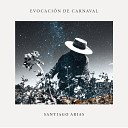 Santiago Arias - Danny Boy por el cerro negro