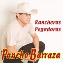 Pancho Barraza - Ya Para Que Para Que