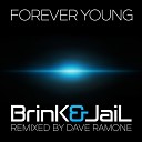 Brink Jail - Forever Young Extended Version Remixed By Dave…