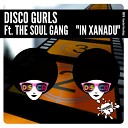 Disco Gurls feat The Soul Gang - In Xanadu Extended Mix