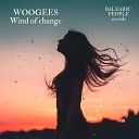 Woogees - Wind Of Change Original Mix