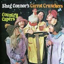 Shag Connor s Carrot Crunchers - The Chicken Reel