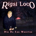 Rigsi Loco feat Sick ass criminals Los Santaneros Mysterious… - No More Strugglin
