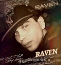 Raven - Жизнь игра