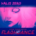 Valis Zero - Love Theme from Flashdance