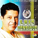 Luiz Henrique - Te Amo