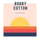 Bobby Cotton - Wanna Know