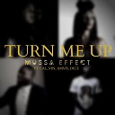 Mussa Effect feat Cal vin Dice Amvis - Turn Me Up