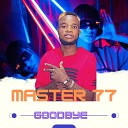 Master 77 feat Baby T - GOODBYE feat Baby T