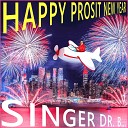 Singer Dr B - Happy Prosit New Year Karaoke Edition