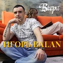 Balan Игорь - 066 Вчера