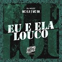 MC K K MC BN DJ Kley - Eu e Ela Louco