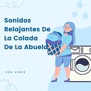 Zen Vibes - Trabaja al son de la colada de la abuela