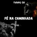 FININHO RN Neto Naipes - F na Caminhada