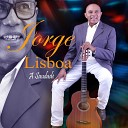 JORGE LISBOA - O C u da Minha Vida