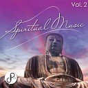 Spiritual Music - Relax Your Mind And Body