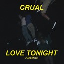 Crual - LOVE TONIGHT HARDSTYLE