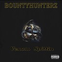 BOUNTYHUNTERZ - Venom Spittin