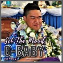 G Baby feat Peter G - Set The Mood