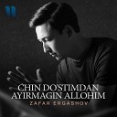 Zafar Ergashov - Chin Do stimdan Ayirmagin Allohim
