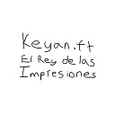 Keyan JRN - El Rey de Las Impresiones