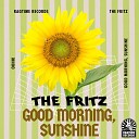 The Fritz - Good Morning Sunshine