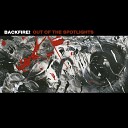 Backfire - Out of the Spotlights