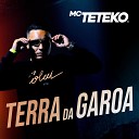 MC TETEKO - Terra da Garoa