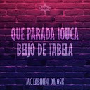 Dj Cabide feat Mc Fabinho da Osk - Que Parada Louca Beijo de Tabela
