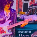 Tina Guitar - I Love You Radio Edit
