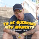 MC Vini do Morro DJ RF3 - To de Quebrada Meu Momento