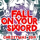 Fall On Your Sword - White Christmas feat Skye Edwards