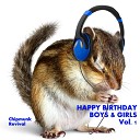 Chipmunk Revival - Happy Birthday Logan