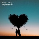 Barry Grady - Supernatural
