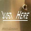 Matt Condon - Truth Be Told I am In Love