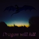 Виктор Хомченко - Dragon Will Kill