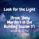 Quinn Spinster - Look for the Light From Only Murders in the Building Season…