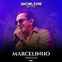 Marcelinho Freitas Showlivre - Felicidade Escondida Ao Vivo