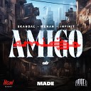 MADE Skandal Infinit feat Kenan - Amigo