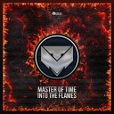 MasterOfTime - Into The Flames Radio Edit