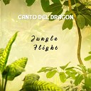 Canto del Dragon - Jungle Flight