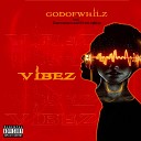Godofwhilz feat Dammywon Kiren Ephizy - Vibez