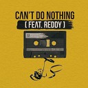 B O feat Reddy - Can t Do Nothing Feat Reddy